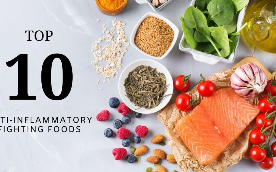 Top 10 Anti-Inflammatory Fighting Foods